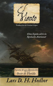Title: El viento (Cuentos de una revolución, #6), Author: Lars D. H. Hedbor