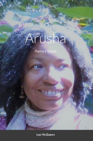 Title: Arusha: Poems & Essays, Author: Lee McQueen