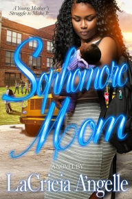 Title: Sophomore Mom, Author: LaCricia A'ngelle