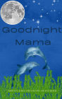 Goodnight Mama (Bedtime Stories, #1)