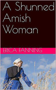 Title: A Shunned Amish Woman, Author: Erica Fanning