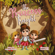 Title: The Princess Knight, Author: Mujgana Hussainy