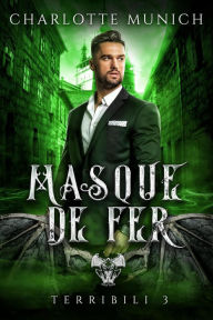 Title: Masque de fer (Terribili, #3), Author: Charlotte Munich