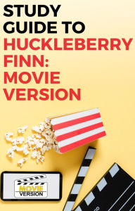 Title: Study Guide to Huckleberry Finn: Movie Version, Author: Gigi Mack