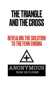 Title: The Triangle and the Cross, Author: Anonymous Nom de Plume