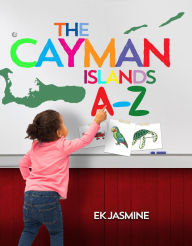 Title: The Cayman Islands A-Z, Author: EK Jasmine