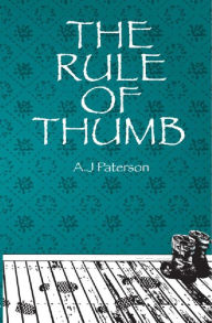 Title: The Rule of Thumb, Author: A. J. Paterson