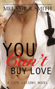 Title: You Can't Buy Love (Life Lessons), Author: Melanie A. Smith