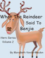 What the Reindeer Said to Benjie (Hero, #2)