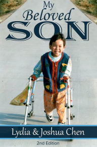 Title: My Beloved Son 2nd Edition: Courage Triumphs All, Author: Lydia L. Chen