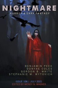 Title: Nightmare Magazine, Issue 106 (July 2021), Author: Wendy N. Wagner
