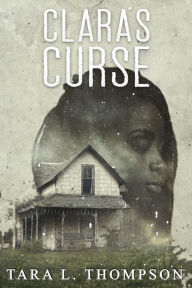 Title: Clara's Curse, Author: Tara Thompson