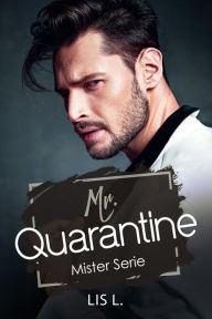 Title: Mr. Quarantine, Author: Lis L.
