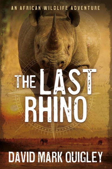 The Last Rhino: An African Wildlife Adventure (African Series, #1)