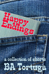 Title: Happy Endings, Author: BA Tortuga