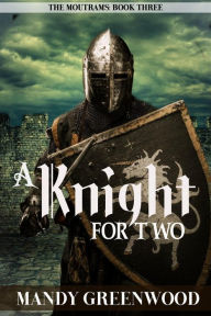 Title: A Knight for Two (The Moutrams, #3), Author: Naomi Aoki