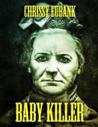 Title: Baby Killer, Author: Chrissy Eubank