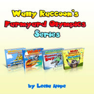 Title: Wally Raccoon's Farmyard Olympics Series, Author: leela hope