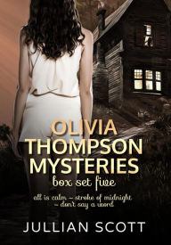 Title: Olivia Thompson Mysteries Box Set Five (Olivia Thompson Mysteries Box Sets, #5), Author: Jullian Scott