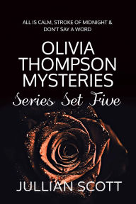Title: Olivia Thompson Mysteries Box Set Five (Olivia Thompson Mysteries Box Sets, #5), Author: Jullian Scott