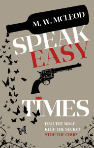 Download pdf format books for free Speakeasy Times DJVU iBook 9781957257990 by M. W. McLeod English version