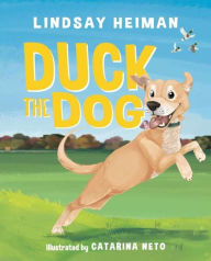 Title: Duck The Dog, Author: Lindsay Heiman