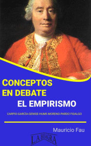 Title: Conceptos en Debate. El Empirismo, Author: MAURICIO ENRIQUE FAU