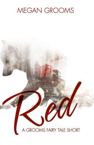 Title: Red (Grooms' Fairy Tales), Author: Megan Grooms