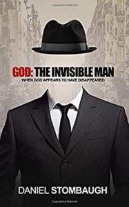 Title: God: The Invisible Man, Author: Daniel Stombaugh