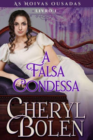Title: A Falsa Condessa, Author: Cheryl Bolen