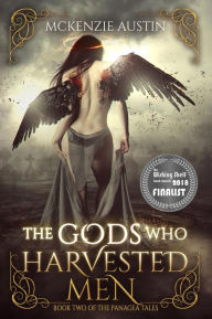 Title: The Gods Who Harvested Men (The Panagea Tales, #2), Author: McKenzie Austin
