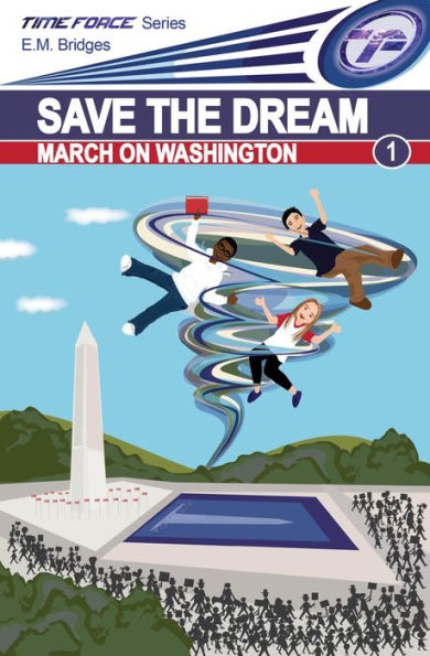 Save the Dream: March on Washington (Time Force, #1)