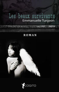Title: Les beaux survivants, Author: Emmanuelle Turgeon