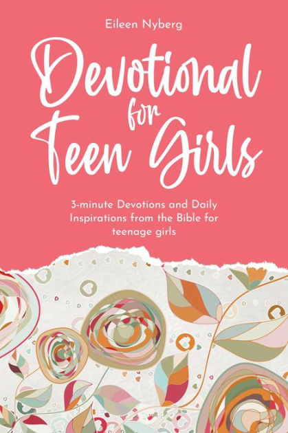 Devotional for Teen Girls: 3-minute Daily Inspirations from the Bible ...