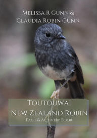 Title: Toutouwai New Zealand Robin, Author: Melissa R Gunn