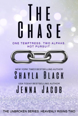 The Chase (Unbroken: Heavenly Rising, #2)