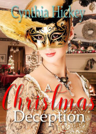 Title: A Christmas Deception, Author: Cynthia Hickey