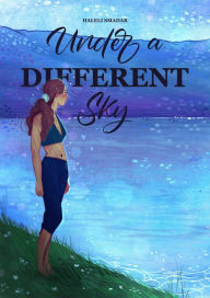 Title: Under A Different Sky, Author: haleli smadar