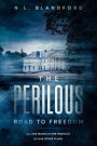 The Perilous Road to Freedom (The Road Series, #2)
