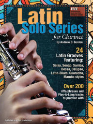 Title: Latin Solo Series for Clarinet, Author: Andrew D. Gordon