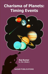 Title: Charisma of Planets: Timing Events, Author: Raj Kumar