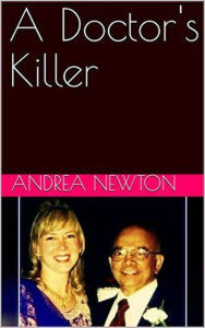 Title: A Doctor's Killer, Author: Andrea Newton