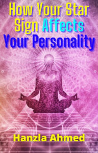 Title: How Your Star Sign Affects Your Personality, Author: Hanzla Ahmed