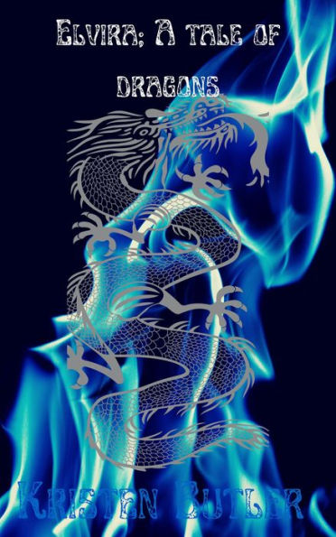 Elvira; A Tale of Dragons (The Elvira series, #1)