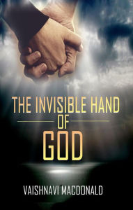 Title: The Invisible Hand of God (1, #1), Author: Vaishnavi Macdonald