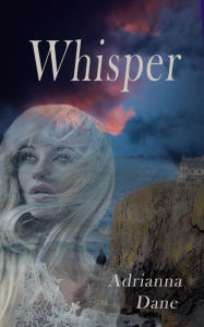 Title: Whisper, Author: Adrianna Dane