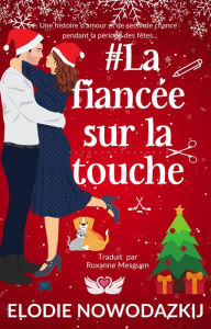 Title: # La Fiancée Sur La Touche (Romance à Swans Cove, #3), Author: Elodie Nowodazkij