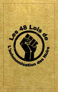 Title: Les 48 Lois De L'autonomisation Des Noirs, Author: Dante Fortson