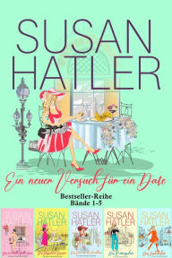 Title: Ein neuer Versuch für ein Date Boxset (Bände 1-5), Author: Susan Hatler