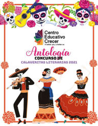 Title: Antología Calaveritas Literarias Crecer 2021, Author: Centro Educativo Crecer